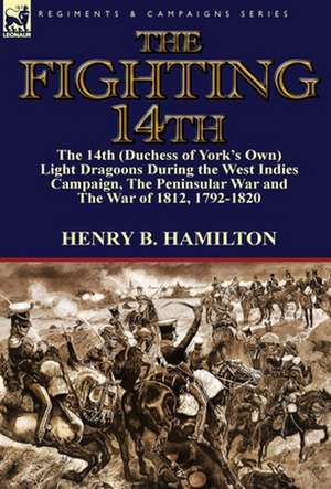 The Fighting 14th de Henry Blackburne Hamilton