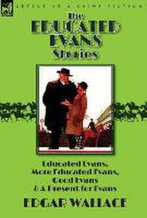 The Educated Evans Stories de Edgar Wallace