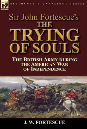 Sir John Fortescue's the Trying of Souls de J. W. Fortescue