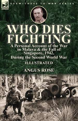 Who Dies Fighting de Angus Rose