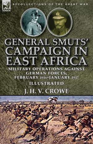 General Smuts' Campaign in East Africa de J. H. V. Crowe