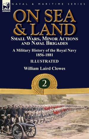 On Sea & Land de William Laird Clowes