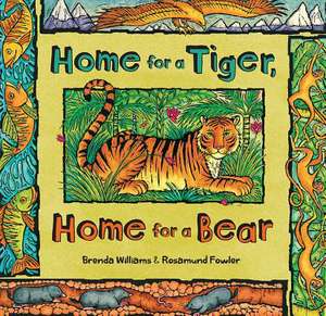 Home for a Tiger, Home for a Bear de Brenda Williams