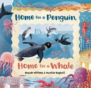 Home for a Penguin, Home for a Whale de Brenda Williams