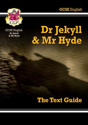 GCSE English Text Guide - Dr Jekyll and Mr Hyde includes Online Edition & Quizzes: for the 2025 and 2026 exams de Cgp Books