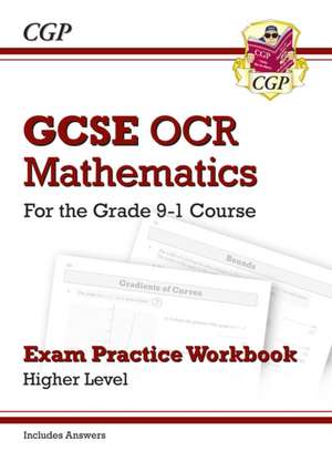 GCSE Maths OCR Exam Practice Workbook: Higher - includes Video Solutions and Answers: for the 2025 and 2026 exams de Cgp Books