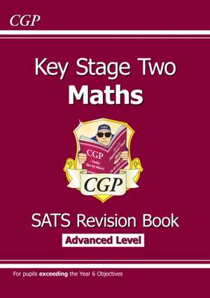 KS2 Maths SATS Revision Book: Stretch - Ages 10-11 (for the 2024 tests) de Cgp Books