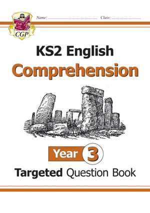 KS2 English Year 3 Reading Comprehension Targeted Question Book - Book 1 (with Answers) de Cgp Books