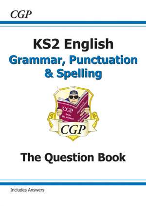 KS2 English: Grammar, Punctuation and Spelling Workbook - Ages 7-11 de Cgp Books