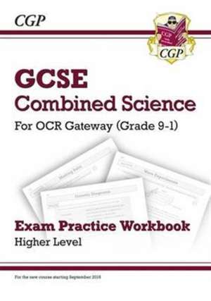 GCSE Combined Science OCR Gateway Exam Practice Workbook - Higher de Cgp Books