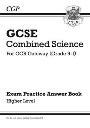 GCSE Combined Science: OCR Gateway Answers (for Exam Practice Workbook) - Higher de CGP Books