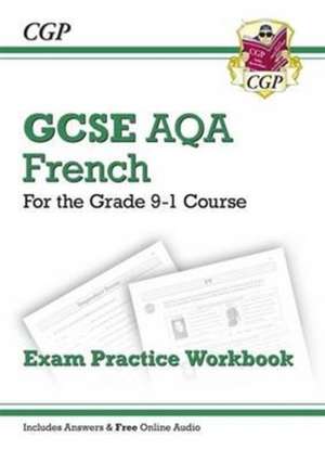 GCSE French AQA Exam Practice Workbook (includes Answers & Free Online Audio) de Cgp Books