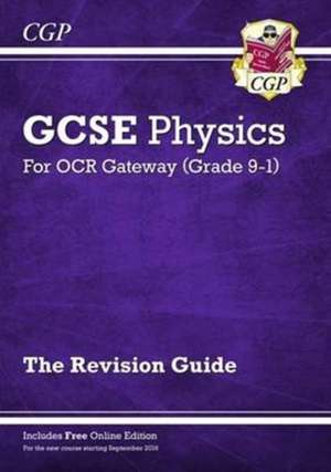 GCSE Physics OCR Gateway Revision Guide: Includes Online Edition, Quizzes & Videos de Cgp Books