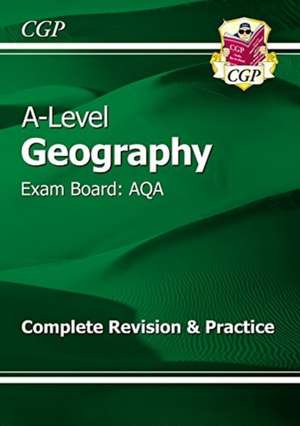 A-Level Geography: AQA Year 1 & 2 Complete Revision & Practice de CGP Books