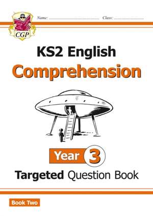 KS2 English Year 3 Reading Comprehension Targeted Question Book - Book 2 (with Answers) de Cgp Books