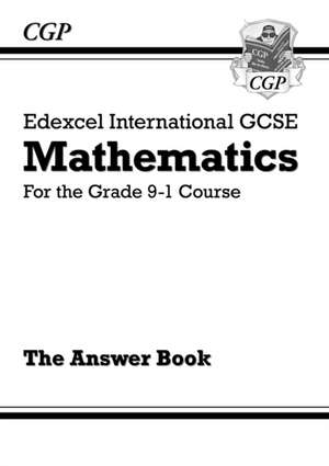 Edexcel International GCSE Maths Answers for Workbook - for the Grade 9-1 Course de CGP Books