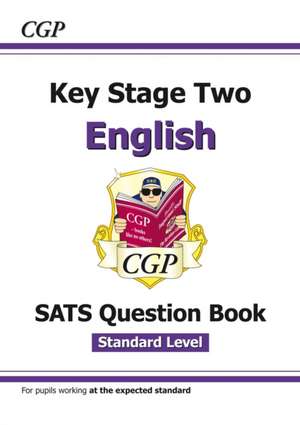 KS2 English SATS Question Book - Ages 10-11 (for the 2025 tests) de Cgp Books