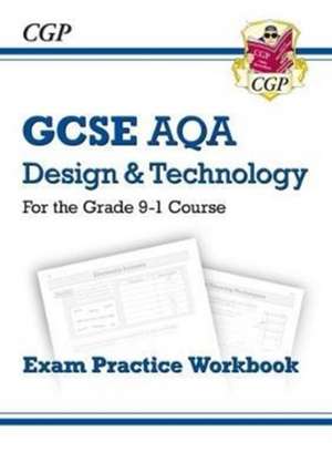 New GCSE Design & Technology AQA Exam Practice Workbook de Cgp Books