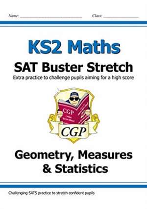 KS2 Maths SAT Buster Stretch: Geometry, Measures & Statistics (for the 2024 tests) de CGP Books