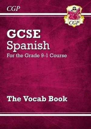 GCSE Spanish Vocab Book (For exams in 2025) de Cgp Books