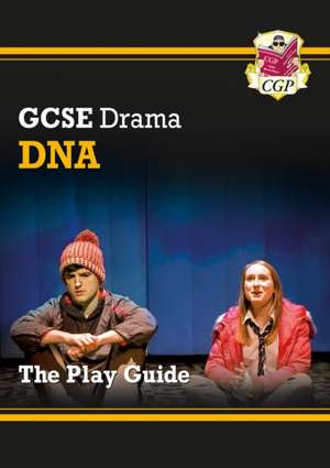 GCSE Drama Play Guide - DNA de Cgp Books