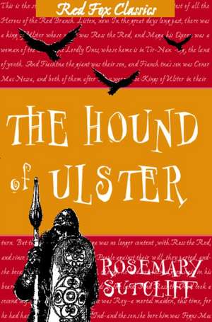 The Hound Of Ulster de Rosemary Sutcliff