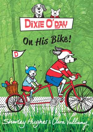 Dixie O'Day on his Bike de Shirley Hughes