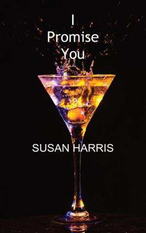 I Promise You de Susan Harris