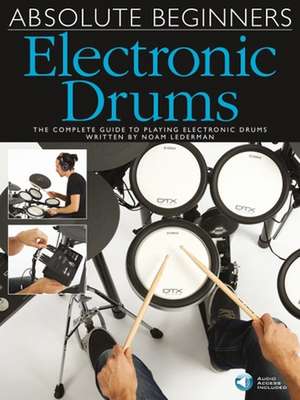 Absolute Beginners Electronic Drums de Noam Lederman