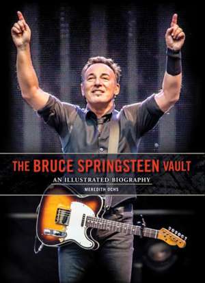 Bruce Springsteen Vault de Meredith Ochs