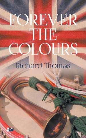 Forever the Colours de Richard Thomas