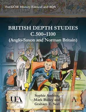 British Depth Studies c500-1100 (Anglo-Saxon and Norman Britain) de Graham E. Seel