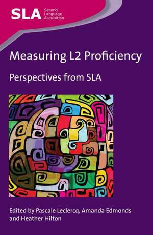 Measuring L2 Proficiency: Perspectives from Sla de Pascale LeClercq