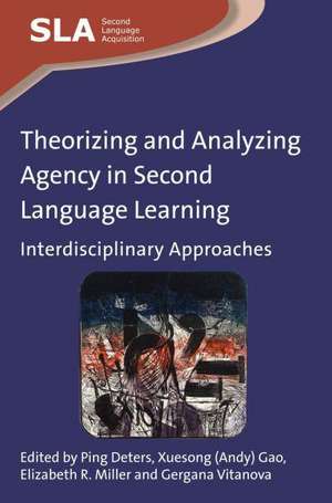 Theorizing and Analyzing Agency in Second Language Learning de Ping Deters