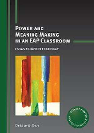 Power and Meaning Making in an Eap Classroom: Engaging with the Everyday de Christian W. Chun