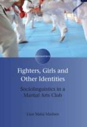 Fighters, Girls and Other Identities de Lian Malai Madsen