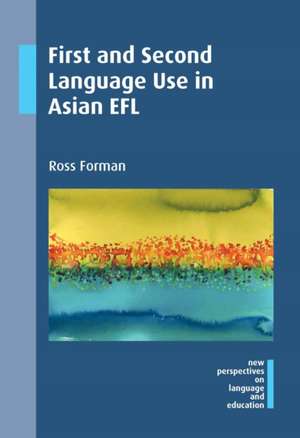 First and Second Language Use in Asian Efl de Ross Forman