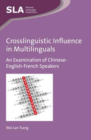 Crosslinguistic Influence in Multilinguals de Wai Lan Tsang