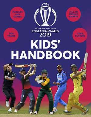 ICC Cricket World Cup 2019 Kids' Handbook de Clive Gifford