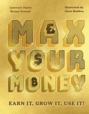 Max Your Money de Laurence Hayes