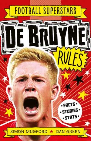 Football Superstars: De Bruyne Rules de Simon Mugford