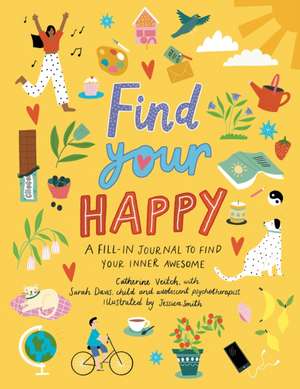 Find Your Happy de Catherine Veitch