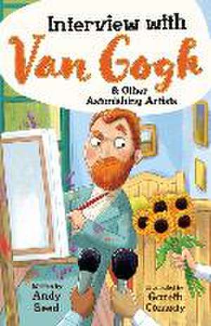 Interview with Van Gogh and Other Astonishing Artists de Andy Seed