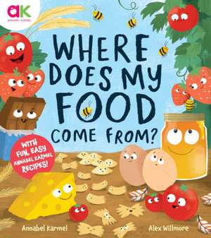 Where Does My Food Come From? de Annabel Karmel