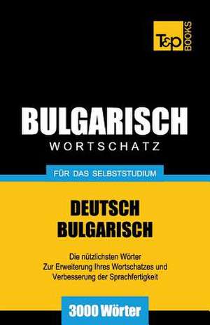 Bulgarischer Wortschatz Fur Das Selbststudium - 3000 Worter: Special Edition - Japanese de Andrey Taranov