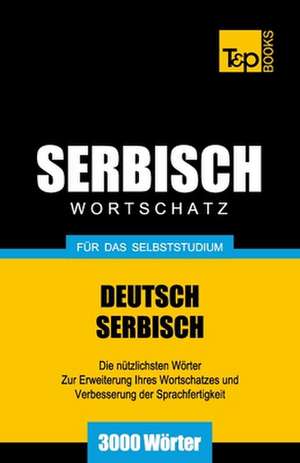 Serbischer Wortschatz Fur Das Selbststudium - 3000 Worter: Special Edition - Japanese de Andrey Taranov