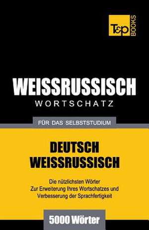 Weissrussischer Wortschatz Fur Das Selbststudium - 5000 Worter: Special Edition - Japanese de Andrey Taranov