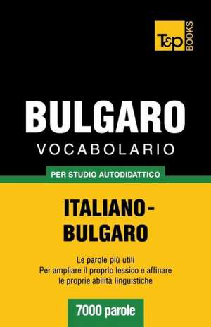 Vocabolario Italiano-Bulgaro Per Studio Autodidattico - 7000 Parole: Special Edition - Japanese de Andrey Taranov