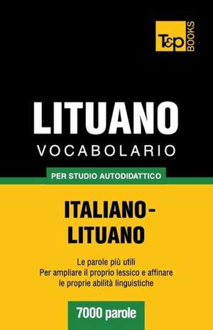 Vocabolario Italiano-Lituano Per Studio Autodidattico - 7000 Parole: Special Edition - Japanese de Andrey Taranov