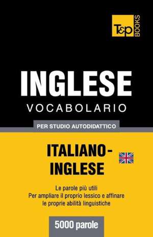 Vocabolario Italiano-Inglese Britannico Per Studio Autodidattico - 5000 Parole: Special Edition - Japanese de Andrey Taranov